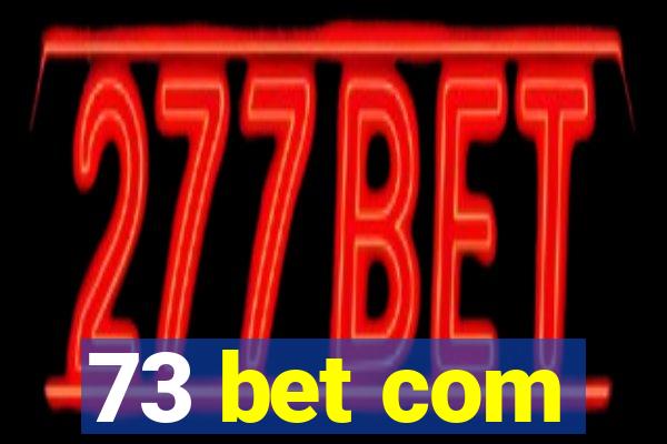 73 bet com